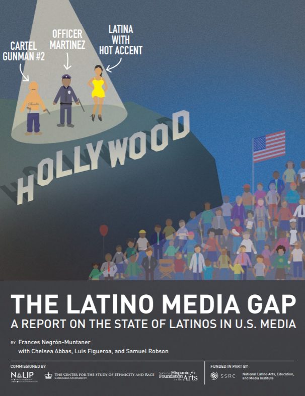 Report cover: three small figures in a spotlight labelled Cartel Gunman #2, Officer Martinez and Latina with Hot Accent, beside a Hollywood sign and a large crowd, under the title The Latino Media Gap.