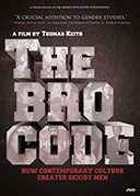 DVD cover for a film titled The Bro Code: How Contemporary Culture Creates Sexist Men.