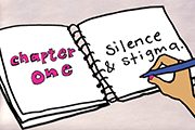 An illustration of a hand writing in an open notebook under the heading Chapter One: Silence and Stigma.